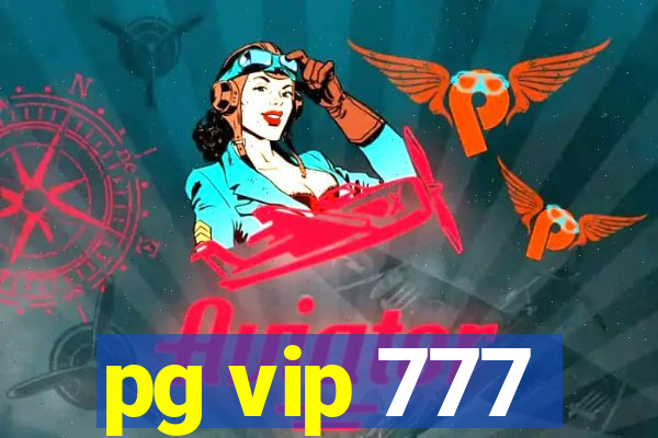 pg vip 777